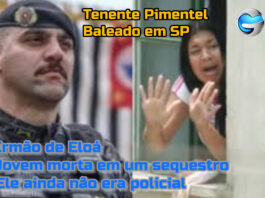Tenente Pimentel, irmão de Eloá foi baleado em SP